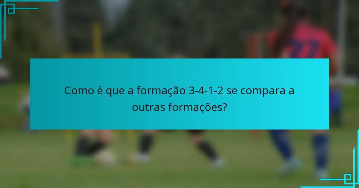 Como é que a formação 3-4-1-2 se compara a outras formações?