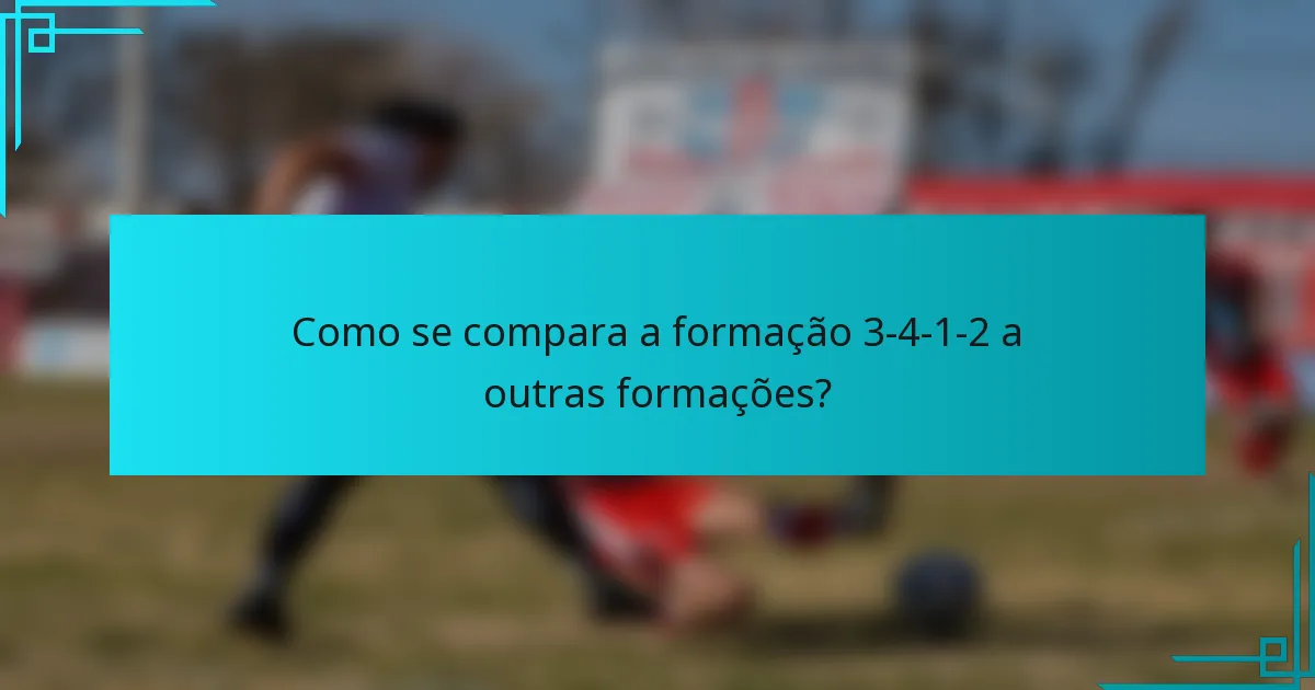 Como se compara a formação 3-4-1-2 a outras formações?