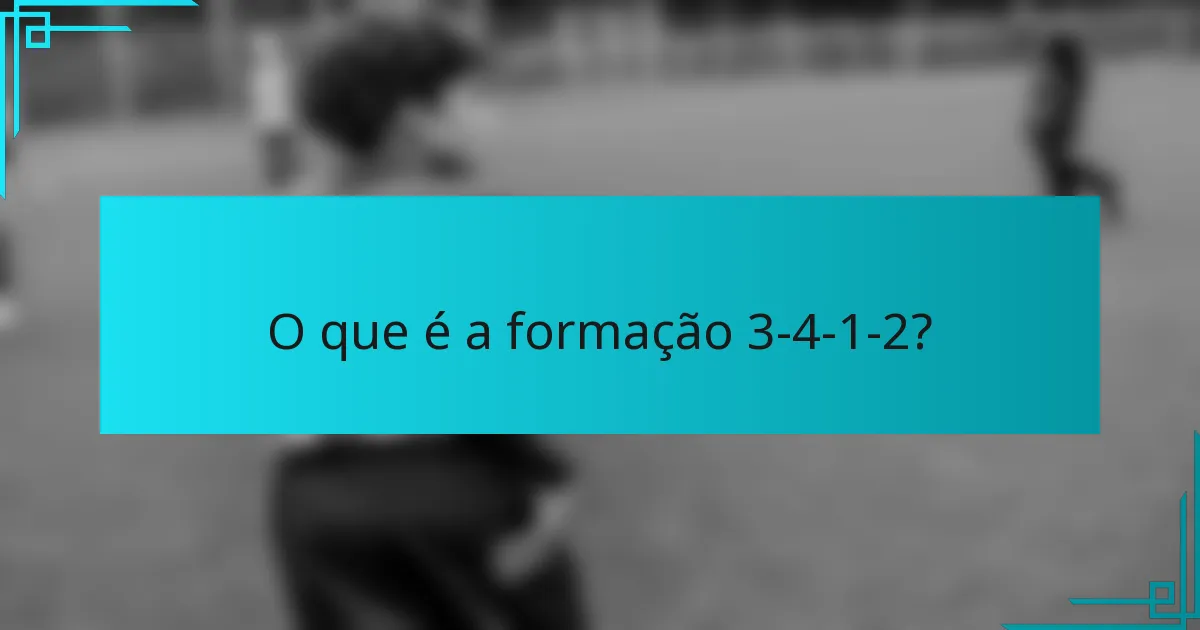 O que é a formação 3-4-1-2?